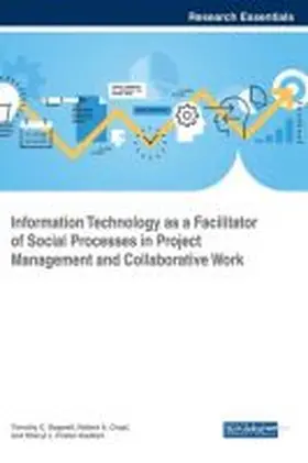 Bagwell / Cropf / Foster-Gadkari |  Information Technology as a Facilitator of Social Processes in Project Management and Collaborative Work | Buch |  Sack Fachmedien