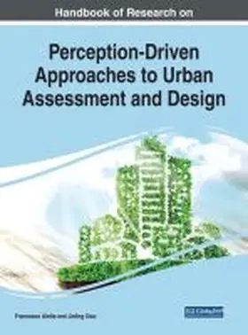 Aletta / Xiao |  Handbook of Research on Perception-Driven Approaches to Urban Assessment and Design | Buch |  Sack Fachmedien