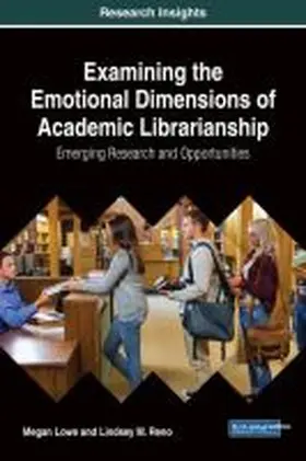  Examining the Emotional Dimensions of Academic Librarianship | Buch |  Sack Fachmedien