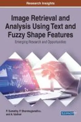 Sumathy / Shanmugavadivu / Vadivel |  Image Retrieval and Analysis Using Text and Fuzzy Shape Features | Buch |  Sack Fachmedien