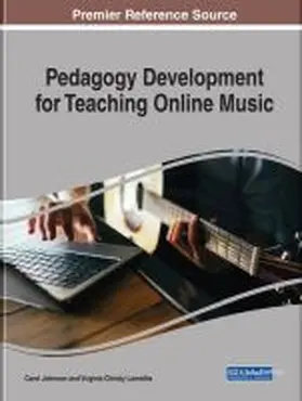 Pedagogy Development for Teaching Online Music | Buch | 978-1-5225-5109-6 | www.sack.de