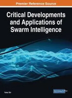Critical Developments and Applications of Swarm Intelligence | Buch | 978-1-5225-5134-8 | www.sack.de