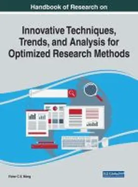 Wang / Reio Jr. |  Handbook of Research on Innovative Techniques, Trends, and Analysis for Optimized Research Methods | Buch |  Sack Fachmedien