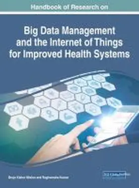 Mishra / Kumar |  Big Data Management and the Internet of Things for Improved Health Systems | Buch |  Sack Fachmedien