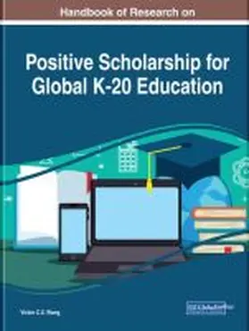 Wang |  Handbook of Research on Positive Scholarship for Global K-20 Education | Buch |  Sack Fachmedien