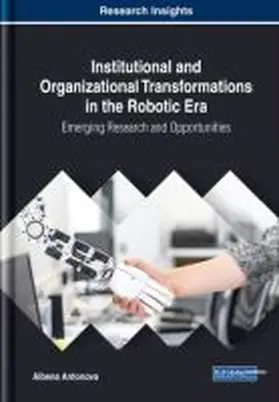 Antonova |  Institutional and Organizational Transformations in the Robotic Era | Buch |  Sack Fachmedien