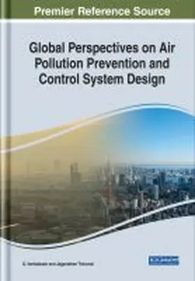 Venkatesan / Thirumal |  Global Perspectives on Air Pollution Prevention and Control System Design | Buch |  Sack Fachmedien