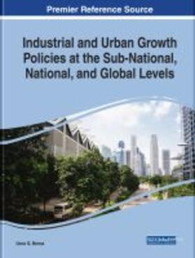 Benna | Industrial and Urban Growth Policies at the Sub-National, National, and Global Levels | Buch | 978-1-5225-7625-9 | sack.de