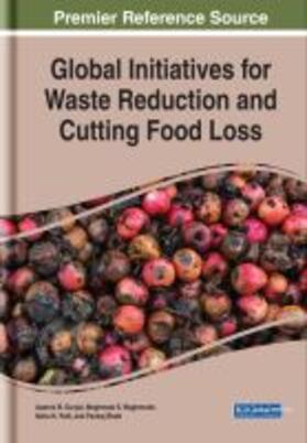Gunjal / Patil / Waghmode | Global Initiatives for Waste Reduction and Cutting Food Loss | Buch | 978-1-5225-7706-5 | sack.de