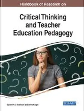 Robinson / Knight |  Handbook of Research on Critical Thinking and Teacher Education Pedagogy | Buch |  Sack Fachmedien