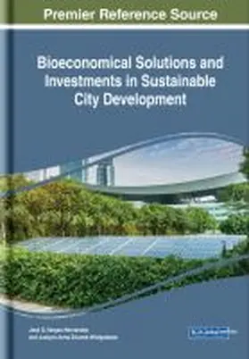 Vargas-Hernández / Zdunek-Wielgo¿aska |  Bioeconomical Solutions and Investments in Sustainable City Development | Buch |  Sack Fachmedien