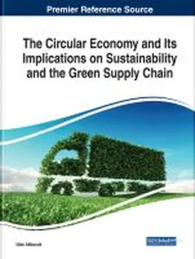 Akkucuk | The Circular Economy and Its Implications on Sustainability and the Green Supply Chain | Buch | 978-1-5225-8109-3 | sack.de