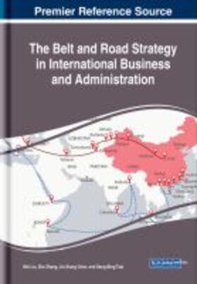 Chen / Liu / Zhang | The Belt and Road Strategy in International Business and Administration | Buch | 978-1-5225-8440-7 | sack.de