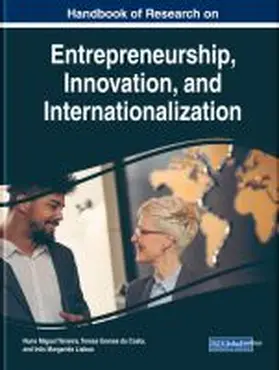 Teixeira / Costa / Lisboa | Handbook of Research on Entrepreneurship, Innovation, and Internationalization | Buch | 978-1-5225-8479-7 | sack.de