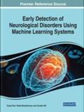 Bhattacharya / Paul / Bit |  Early Detection of Neurological Disorders Using Machine Learning Systems | Buch |  Sack Fachmedien