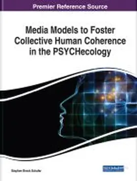 Schafer |  Media Models to Foster Collective Human Coherence in the PSYCHecology | Buch |  Sack Fachmedien