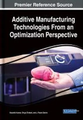 Kumar / Zindani / Davim |  Additive Manufacturing Technologies From an Optimization Perspective | Buch |  Sack Fachmedien