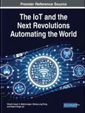 Goyal / Balamurugan / Peng |  The IoT and the Next Revolutions Automating the World | Buch |  Sack Fachmedien