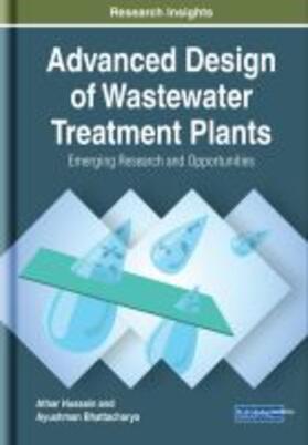 Hussain / Bhattacharya | Advanced Design of Wastewater Treatment Plants | Buch | 978-1-5225-9441-3 | sack.de