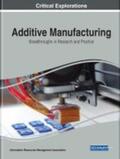 Management Association / Information Resources Management Association |  Additive Manufacturing | Buch |  Sack Fachmedien