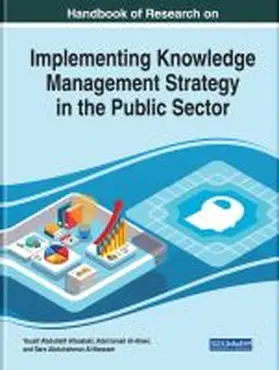 Albastaki / Al-Alawi / Abdulrahman Al-Bassam |  Handbook of Research on Implementing Knowledge Management Strategy in the Public Sector | Buch |  Sack Fachmedien