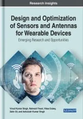 Singh / Tiwari / Dubey |  Design and Optimization of Sensors and Antennas for Wearable Devices | Buch |  Sack Fachmedien