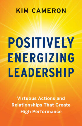 Cameron |  Positively Energizing Leadership | Buch |  Sack Fachmedien