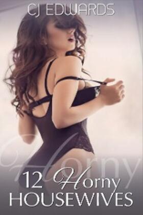 Edwards |  12 Horny Housewives | eBook | Sack Fachmedien