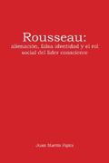 Figini |  Rousseau: Alienación, Falsa Identidad Y El Rol Social Del Líder Consciente | eBook | Sack Fachmedien