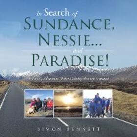 Bennett | In Search of Sundance, Nessie ... and Paradise! | E-Book | sack.de