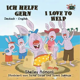 Admont / Publishing / Books |  Ich helfe gern I Love to Help (German English Bilingual Collection) | eBook | Sack Fachmedien