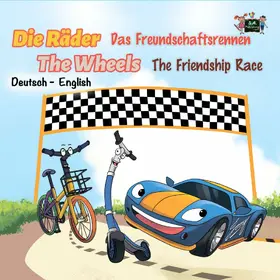 Publishing / Nusinsky / Books |  Die Räder The Wheels Das Freundschaftsrennen The Friendship Race (German English Bilingual Collection) | eBook | Sack Fachmedien