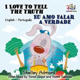 Admont / Publishing / Books |  I Love to Tell the Truth Eu Amo Falar a Verdade:English Portuguese Bilingual Children's Book (English Portuguese Bilingual Collection) | eBook | Sack Fachmedien