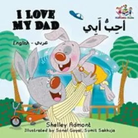 Admont / Books |  I Love My Dad (English Arabic Bilingual Children's Book) | eBook | Sack Fachmedien