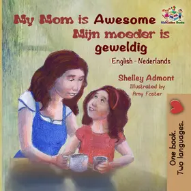 Admont / Publishing |  My Mom is Awesome Mijn moeder is geweldig (English Dutch Bilingual Collection) | eBook | Sack Fachmedien