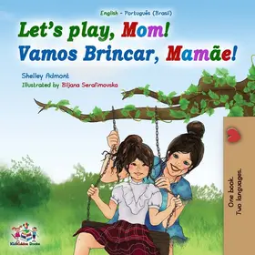 Admont / Books |  Let's Play, Mom! Vamos Brincar, Mamãe! (English Portuguese Bilingual Collection) | eBook | Sack Fachmedien