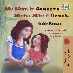 Admont / Books |  My Mom is Awesome Minha Mãe é Demais (English Portuguese Bilingual Collection) | eBook | Sack Fachmedien