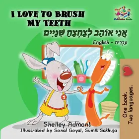 Admont / Publishing |  I Love to Brush My Teeth (English Hebrew Bilingual Collection) | eBook | Sack Fachmedien