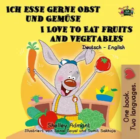 Admont / Books |  Ich esse gerne Obst und Gemüse I Love to Eat Fruits and Vegetables | eBook | Sack Fachmedien