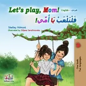 Admont / Books |  Let's Play, Mom! (English Arabic Bilingual Book) | eBook | Sack Fachmedien