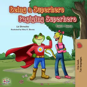 Shmuilov / Books |  Being a Superhero Pagiging Superhero (English Tagalog Bilingual Collection) | eBook | Sack Fachmedien
