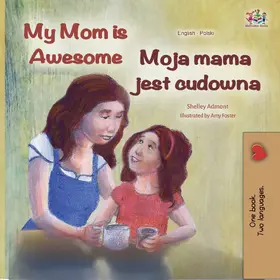 Admont / Books |  My Mom is Awesome Moja mama jest cudowna (English Polish Bilingual Collection) | eBook | Sack Fachmedien