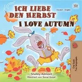 Admont / Books |  Ich liebe den Herbst I Love Autumn (German English Bilingual Collection) | eBook | Sack Fachmedien