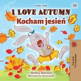 Admont / Books |  I Love Autumn Kocham jesien (English Polish Bilingual Collection) | eBook | Sack Fachmedien