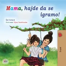 Admont / Books |  Mama, hajde da se igramo! (Serbian Bedtime Collection) | eBook | Sack Fachmedien