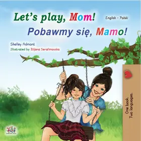 Admont / Books |  Let's Play, Mom! Pobawmy sie, mamo! (English Polish Bilingual Collection) | eBook | Sack Fachmedien