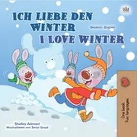 Admont / Books |  Ich liebe den Winter I Love Winter (German English Bilingual Collection) | eBook | Sack Fachmedien