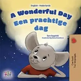 Sagolski / Books |  A Wonderful Day Een prachtige dag! (English Dutch Bilingual Collection) | eBook | Sack Fachmedien