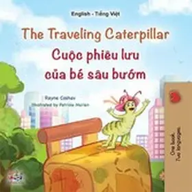 Coshav / Books |  The Traveling Caterpillar Cu¿c phiêu luu c¿a bé sâu bu¿m (English Vietnamese Bilingual Collection) | eBook | Sack Fachmedien