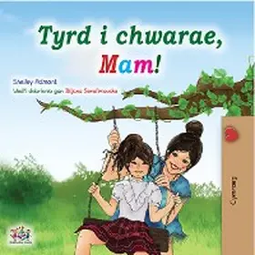 Admont |  Tyrd i chwarae, Mam! | eBook | Sack Fachmedien